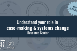 New Resource: Case-making and Systems Change